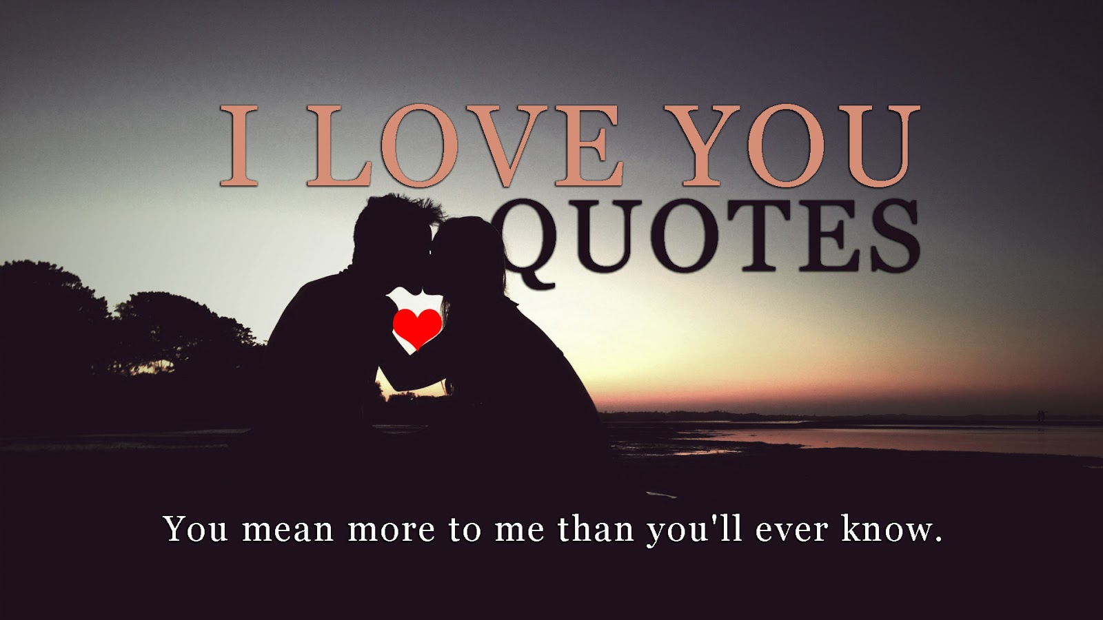 I Love You Quotes With Most Beautiful Pictures