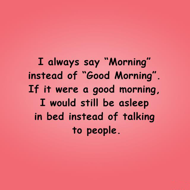 funny good morning quotes
